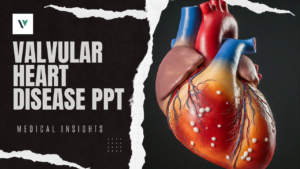 Valvular Heart Disease PPT