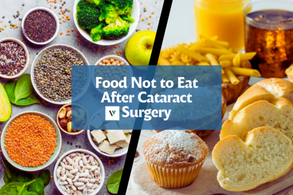 Food Not to Eat After Cataract Surgery